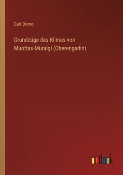 portada Grundzüge des Klimas von Muottas-Muraigl (Oberengadin) (en Alemán)