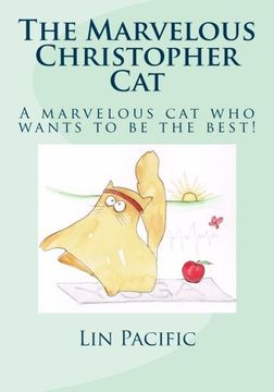 portada The Marvelous Christopher Cat: Christopher Cat Strives To Be The Best Cat He Can Be