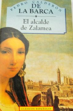 portada El Alcalde De Zalamea (clasicos Espa~noles) (spanish Edition)