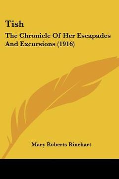 portada tish: the chronicle of her escapades and excursions (1916) (en Inglés)