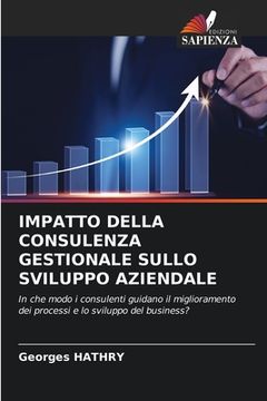 portada Impatto Della Consulenza Gestionale Sullo Sviluppo Aziendale (en Italiano)