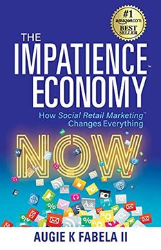 portada The Impatience Economy: How Social Retail Marketing Changes Everything (en Inglés)