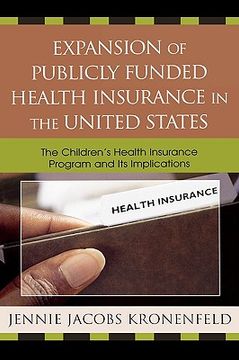 portada expansion of publicly funded health insurance in the united states: the children's health insurance program and its implications (in English)