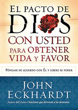 portada El Pacto de Dios Con Usted Para Su Vida Y Favor / God S Covenant with You for Li Fe and Favor (in Spanish)