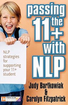 portada passing the 11+ with nlp - nlp strategies for supporting youpassing the 11+ with nlp - nlp strategies for supporting your 11 plus student r 11 plus st
