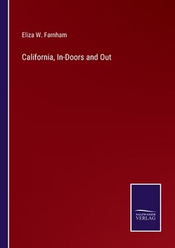 portada California, In-Doors and Out (en Inglés)