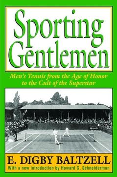 portada Sporting Gentlemen: Men's Tennis from the Age of Honor to the Cult of the Superstar (en Inglés)