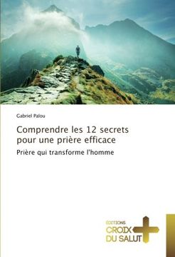 portada Comprendre les 12 secrets pour une prière efficace: Prière qui transforme l'homme (French Edition)