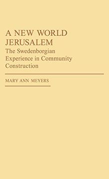 portada A new World Jerusalem: The Swedenborgian Experience in Community Construction 