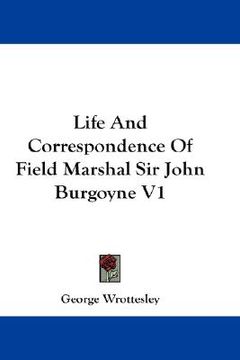 portada life and correspondence of field marshal sir john burgoyne v1 (in English)