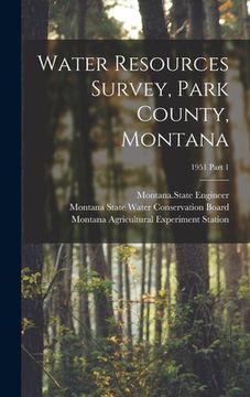 portada Water Resources Survey, Park County, Montana; 1951 Part 1 (en Inglés)