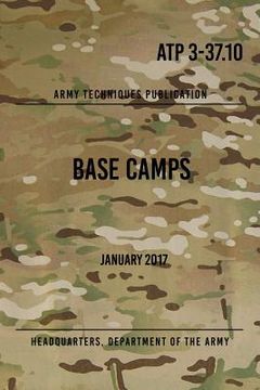 portada ATP 3-37.10 Base Camps: January 2017 (en Inglés)