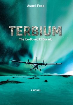portada Terbium: The Ice-Bound El Dorado (en Inglés)