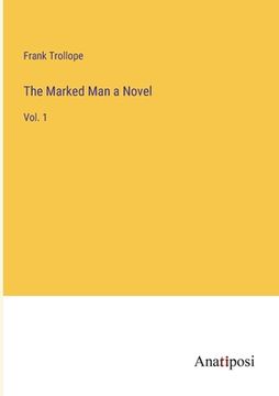 portada The Marked Man a Novel: Vol. 1 (en Inglés)