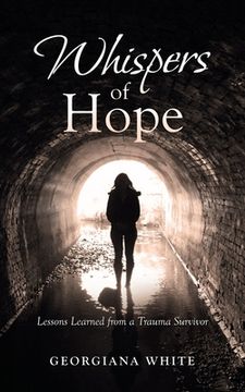 portada Whispers of Hope: Lessons Learned from a Trauma Survivor (en Inglés)