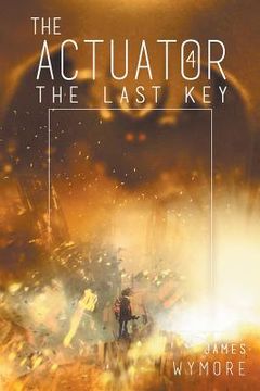 portada The Actuator 4: The Last Key (en Inglés)