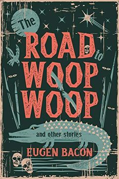 portada The Road to Woop Woop and Other Stories (en Inglés)