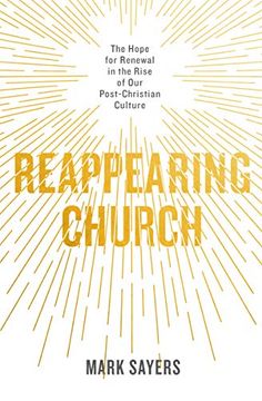 portada Reappearing Church: The Hope for Renewal in the Rise of our Post-Christian Culture (en Inglés)