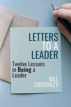 portada Letters to a Leader: Twelve Lessons in Being a Leader (en Inglés)