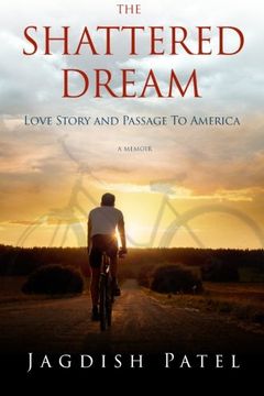 portada The Shattered Dream: Love Story and Passage to America