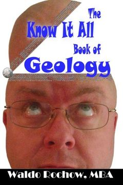 portada The Know It All Book of Geology (The Know It All Books) (Volume 11)