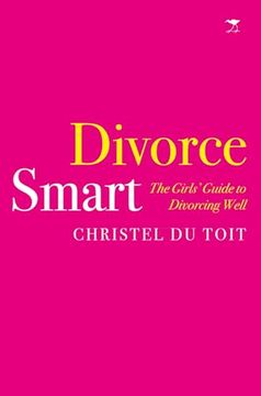 portada Divorce Smart: The Girls’ Guide to Divorcing Well (en Inglés)