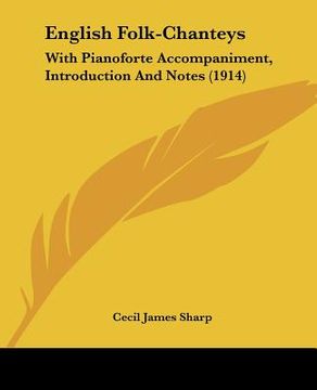 portada english folk-chanteys: with pianoforte accompaniment, introduction and notes (1914)