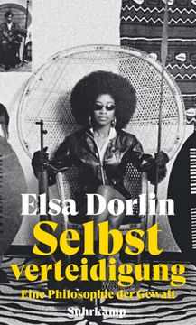 portada Selbstverteidigung: Eine Philosophie der Gewalt / Elsa Dorlin; Aus dem Französischen von Andrea Hemminger (in German)