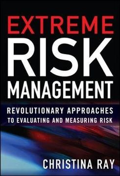 portada Extreme Risk Management: Revolutionary Approaches to Evaluating and Measuring Risk (in English)