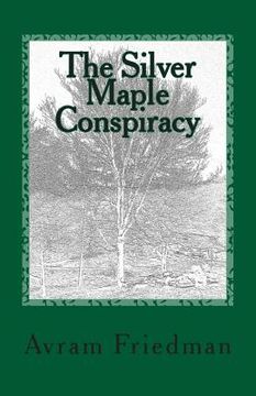 portada The Silver Maple Conspiracy (en Inglés)