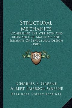 portada structural mechanics: comprising the strength and resistance of materials and elemcomprising the strength and resistance of materials and el