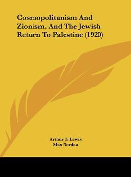 portada cosmopolitanism and zionism, and the jewish return to palestine (1920) (in English)