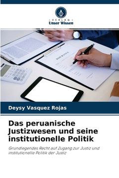 portada Das peruanische Justizwesen und seine institutionelle Politik (in German)