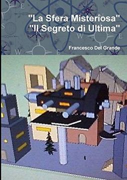 portada "la Sfera Misteriosa-Il Segreto di Ultima" (libro en Italiano)