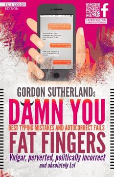 portada Damn You Fat Fingers! [Full Color]: Best Typing Mistakes & Autocorrect Fails