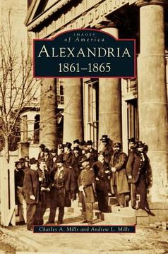portada Alexandria: 1861-1865 (en Inglés)