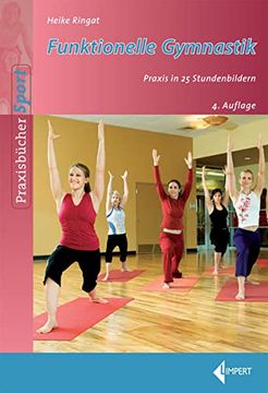 portada Funktionelle Gymnastik: Praxis in 25 Stundenbildern