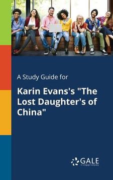 portada A Study Guide for Karin Evans's "The Lost Daughter's of China" (en Inglés)