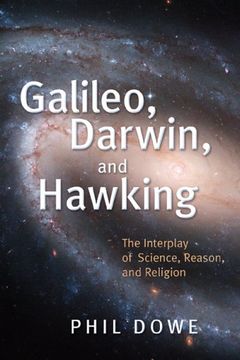 portada Galileo, Darwin, and Hawking: The Interplay of Science, Reason, and Religion (in English)