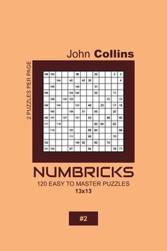 portada Numbricks - 120 Easy To Master Puzzles 13x13 - 2 (en Inglés)