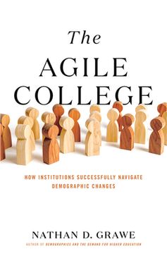portada The Agile College: How Institutions Successfully Navigate Demographic Changes (in English)