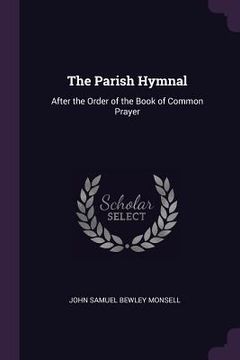 portada The Parish Hymnal: After the Order of the Book of Common Prayer (en Inglés)