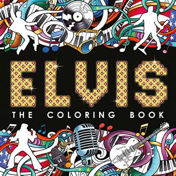 portada Elvis: The Coloring Book: Adult Coloring Book (en Inglés)