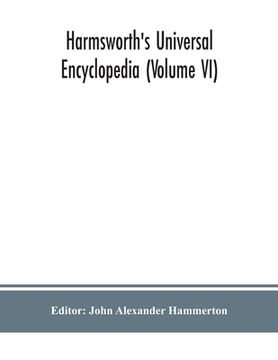 portada Harmsworth's Universal encyclopedia (Volume VI)