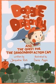 portada Doogie the Dragonfly: And the Quest for the Dragonbody Action Cam (en Inglés)