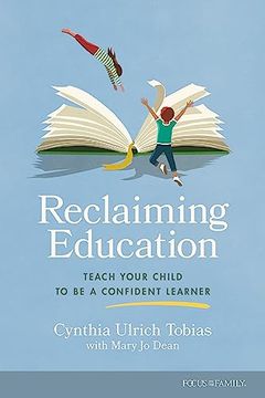portada Reclaiming Education: Teach Your Child to be a Confident Learner (in English)