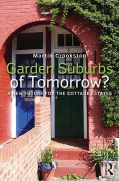 portada Garden Suburbs of Tomorrow?  A new Future for the Cottage Estates (Planning, History and Environment Series)