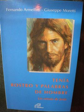 portada Tenía Rostro y Palabras de Hombre. Un Retrato de Jesús (in Spanish)