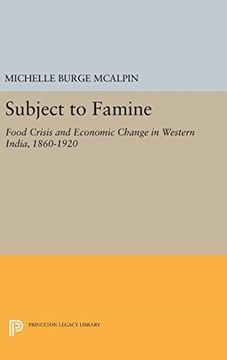 portada Subject to Famine: Food Crisis and Economic Change in Western India, 1860-1920 (Princeton Legacy Library) (in English)