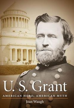 portada U.S. Grant: American Hero, American Myth (en Inglés)